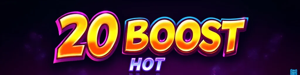 20 Boost Hot